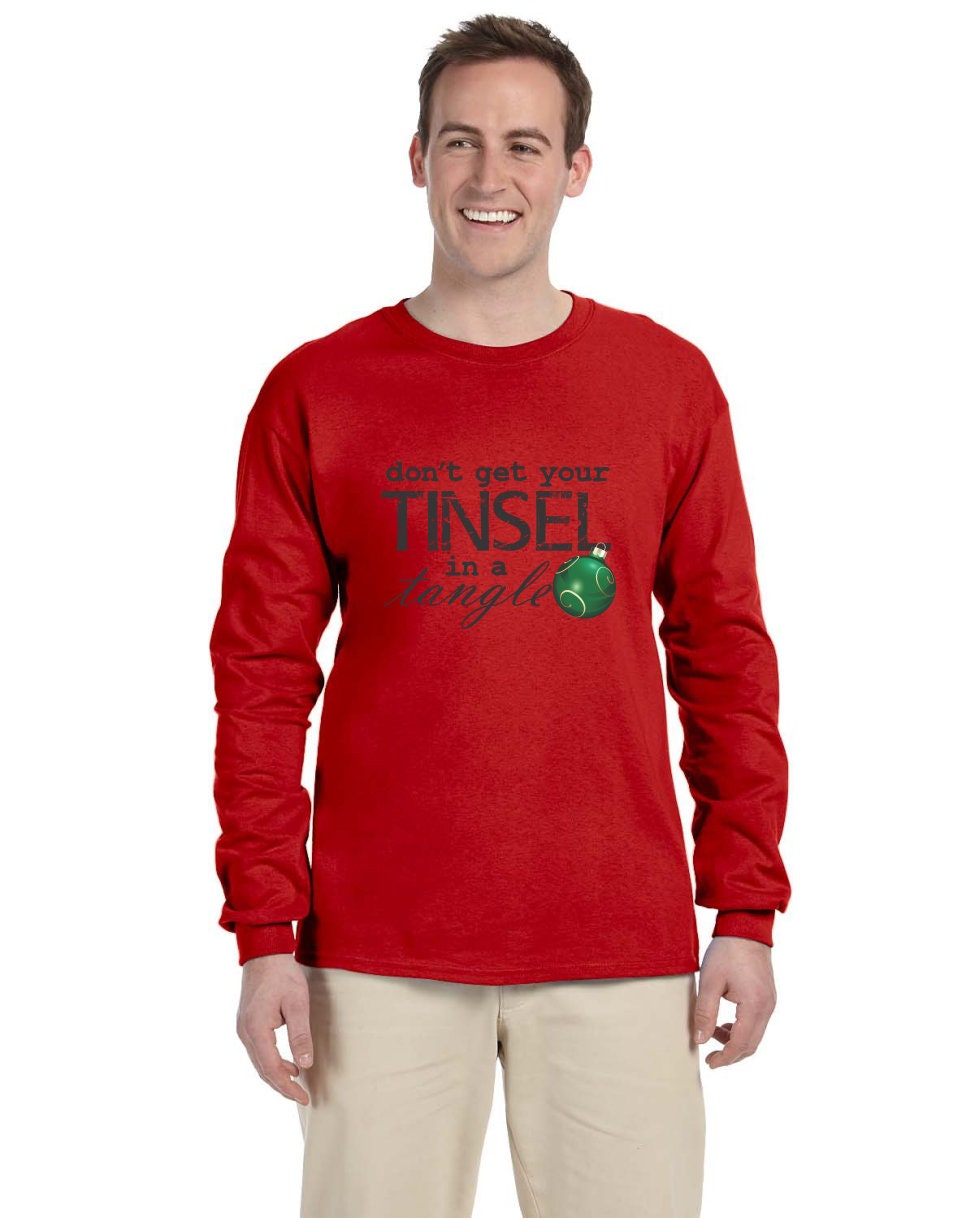Don't Get Your Tinsel in a Tangle Long Sleeve T-Shirt