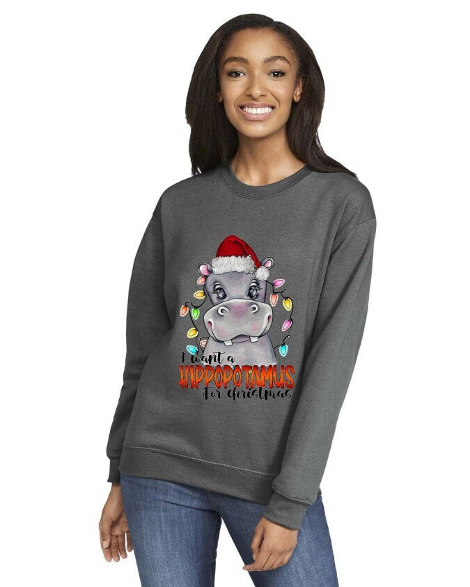 I Want A Hippopotamus For Christmas Crew Neck Sweatshirt